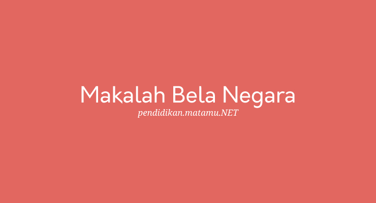 Contoh Makalah Bela Negara