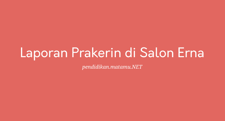 Prakerin di Salon Erna