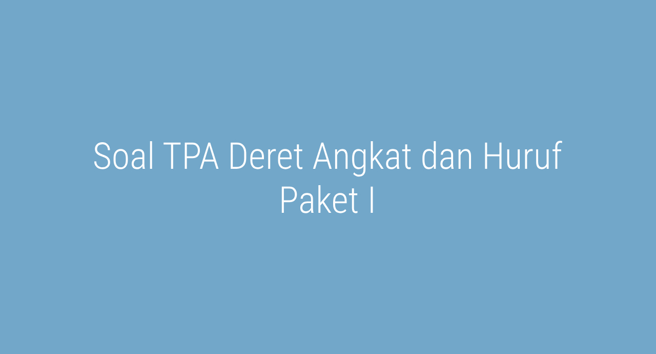 Soal TPA Deret Paket I