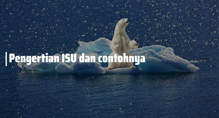 Pengertian ISu dan contohnya