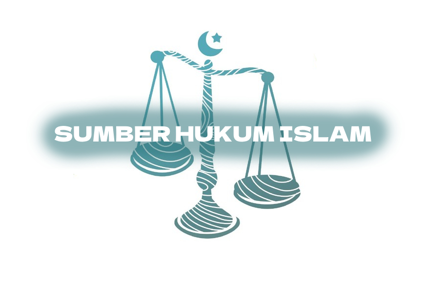 Sumber Sumber hukum-hukum Islam